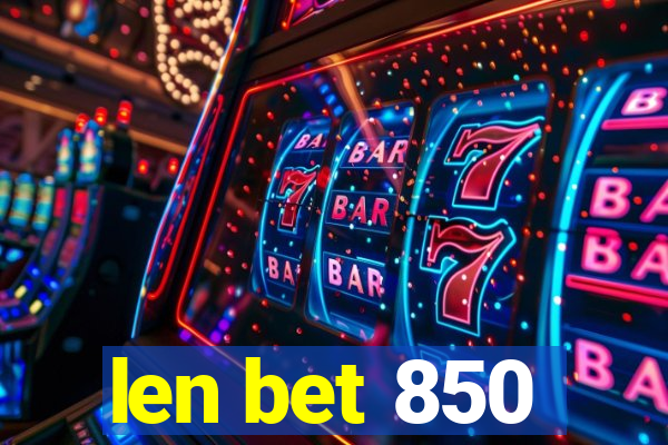 len bet 850